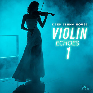 Deep Ethno House – Violin Echoes 1