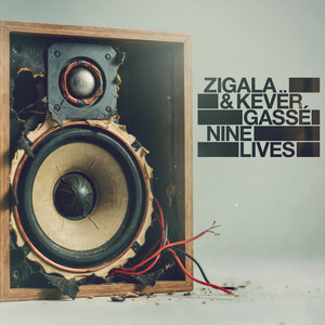 Nine Lives by Zigala, Kevër Gassé