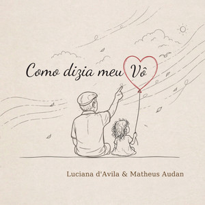 Como Dizia Meu Vô by Luciana d'Avila, Matheus Audan