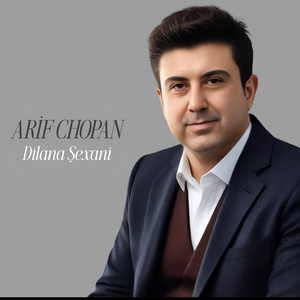 Arif Chopan - Dilana Şexani