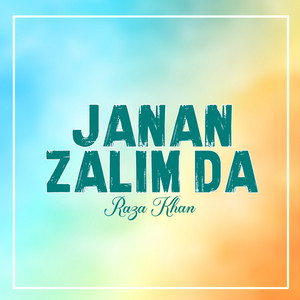 Raza Khan - Janan Zalim Da