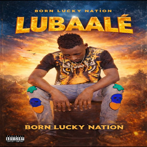 BORN LUCKY NATION - Lubaale