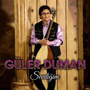 Güler Duman - Sevdiğim