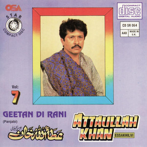 Atta Ullah khan Essakhailvi - Mede Geetan Di Rani