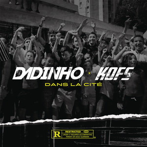 Dans la cité (feat. Kofs, RK & DJ Bens) by Dadinho, Kofs, RK, DJ Bens