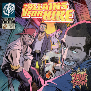 Villains for Hire by Mickey Blue, Celph Titled, M-Dot, Starvin B, Tone Spliff