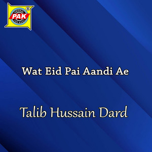 Talib Hussain Dard - Tu Tan Kraina Wadhay O Dhola