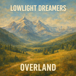 Overland by Lowlight Dreamers