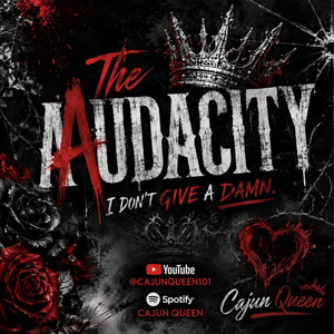 The Audacity by CajunQueen