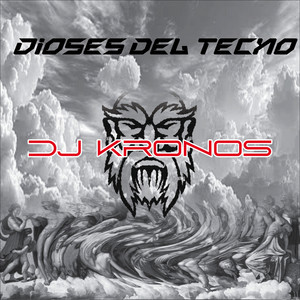Dioses del Techno by DJ Kronos