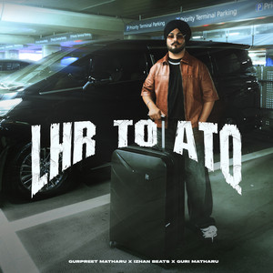 LHR TO ATQ by Gurpreet Matharu, Izhan Beats, Guri Matharu