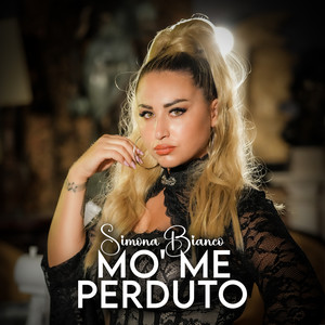Simona Bianco - Mò Me Perduto
