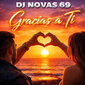 Gracias a Ti by DJ NOVAS 69