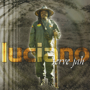 Serve Jah by Luciano