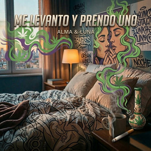 Me levanto y Prendo uno by sabroso