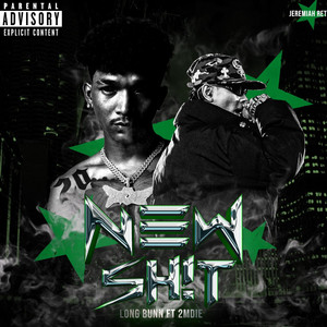 LONG BUNN - NEW SH!T (feat. 2MDIE)