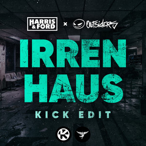 Harris & Ford & Outsiders - Irrenhaus (Kick Extended)