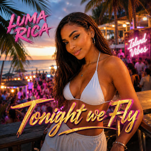 Tonight we Fly by Luma Rica