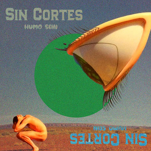Sin Cortes by Humo Sein