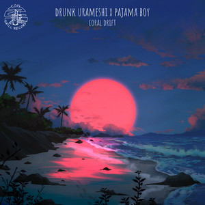 Coral Drift by Drunk Urameshi, pajama boy