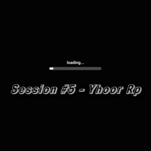 Session #5 by Yhoor-Rp