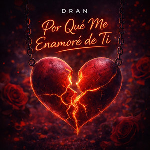 por que me enamore de ti by DRAN