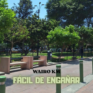 Fácil de Engañar by WAIRO KM