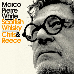 Scottish Whisky (with Marco Pierre White) by Chris & Reece