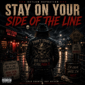 Stay on your side of the line by Outlaw RapNation