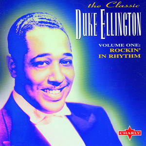 The Classic CD1 - Compilation by Duke Ellington | Spotify