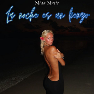 La noche es un lienzo by Miaa Music