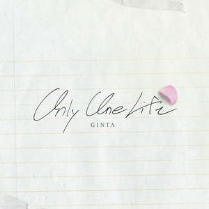 Only One Life by GINTA