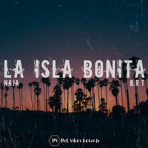 La Isla Bonita by NAJA, B.R.T