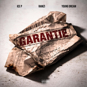 GARANTIE by Ice P, Ramzi, YOUNG DREAM