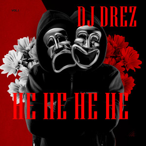He He He He He by Dj Drez