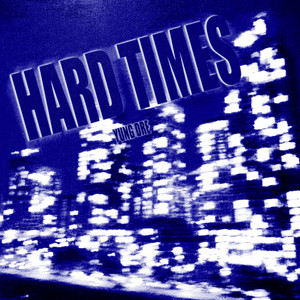 Hard Times by Yung Dre