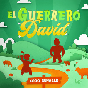 El Guerrero David — Coro Renacer