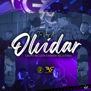 Te Voy A Olvidar (feat. Banda Reclutada)