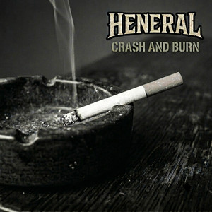 Crash and Burn by HENERAL