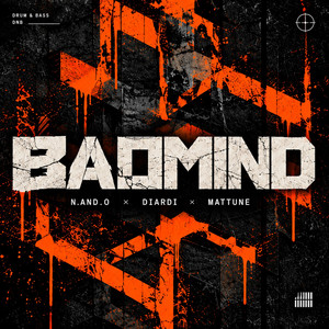 Badmind by N.and.O, Diardi, Mattune