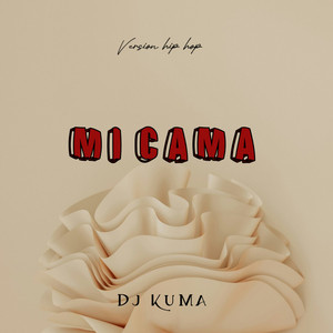 Mi Cama by Dj KuMa