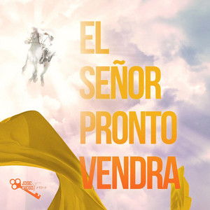 El Señor Pronto Vendrá by Jose Diego Torres