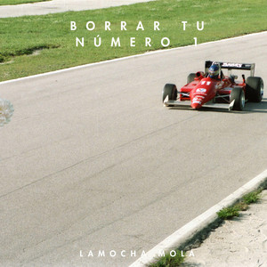 Borrar tu Número 1 by Lamocha Mola