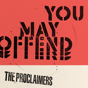 You May Offend by The Proclaimers