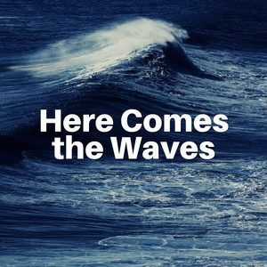 Here Comes the Waves album