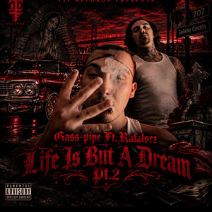 Life Is But A Dream Pt. 2 by T2F Records, Gass-Pipe, RafaLocz