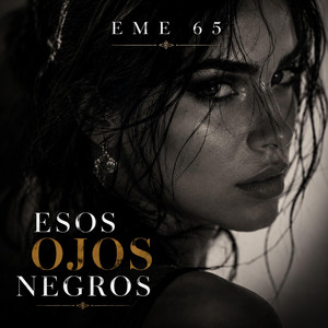 Esos ojos negros by Eme 65