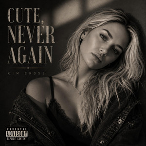 Cute, Never Again by Kim Cross