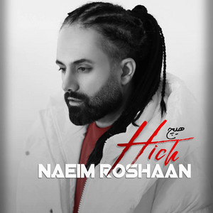 Naeim Roshaan - Hich
