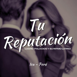 Lucho Palacios y su RItmo Latino - Tu Reputación